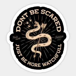 Don't be Scared (black) Sticker